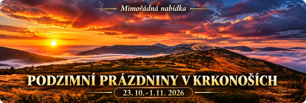 Mimořádná nabídka — Podzimní prázdniny v Krkonoších 23. 10. – 1. 11. 2026